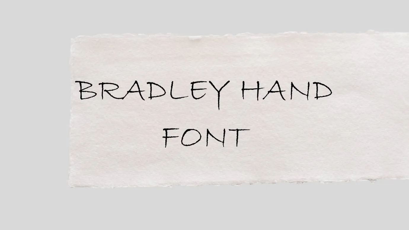 Bradley Hand Font