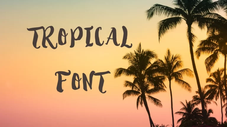 Tropical Font
