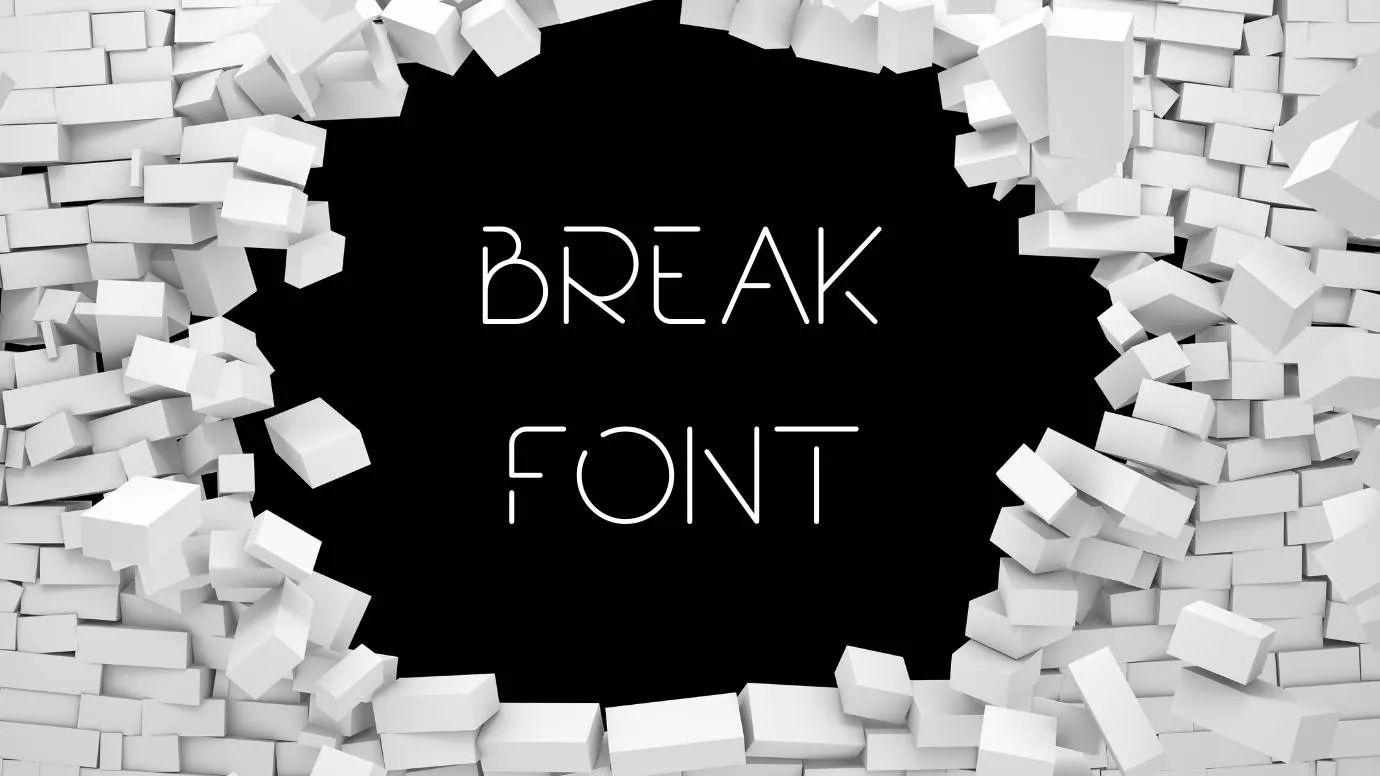 Break Font