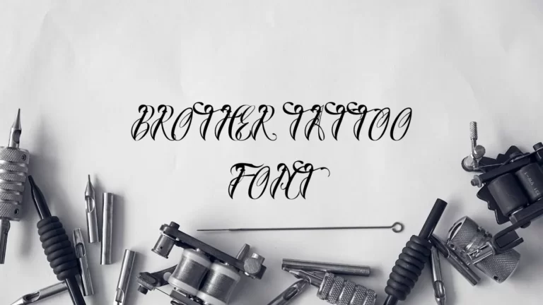 Brother Tattoo Font