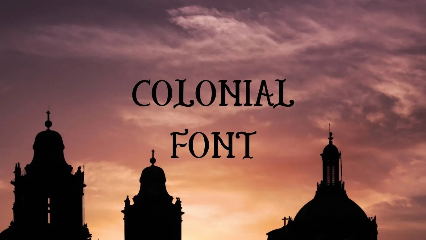 Colonial Font