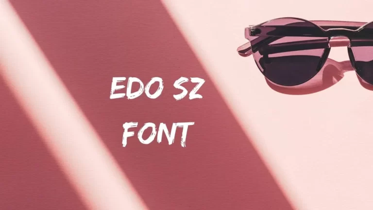 Edo SZ Font