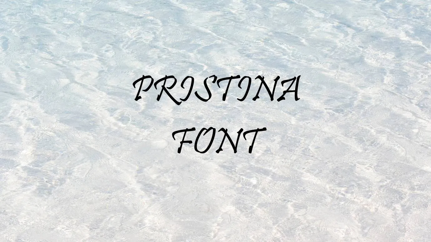 Pristina Font