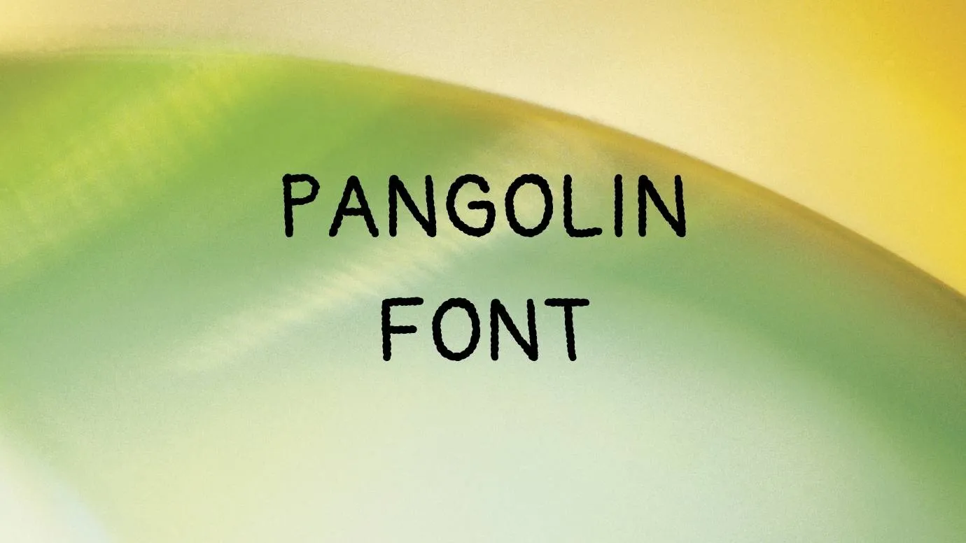 Pangolin Font