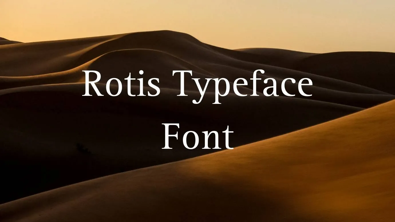 Rotis Typeface Font