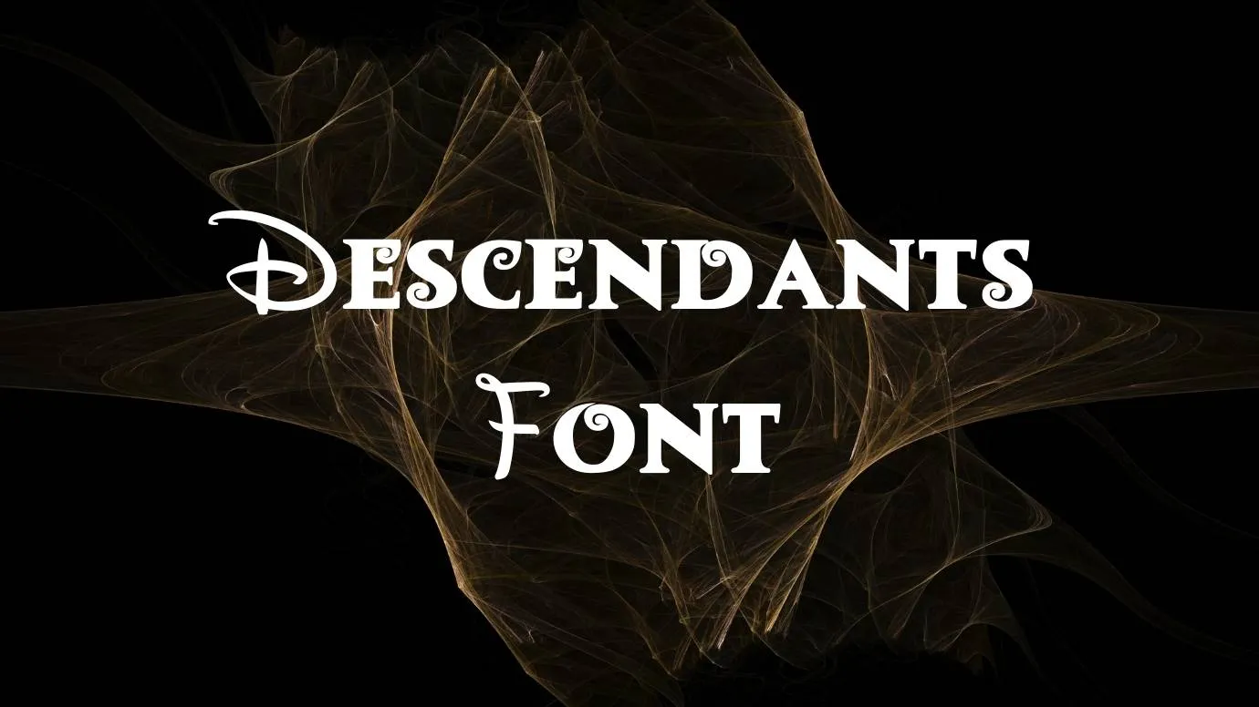 Descendants Font