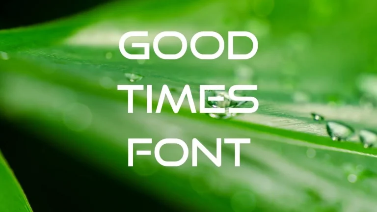 Good Times Font