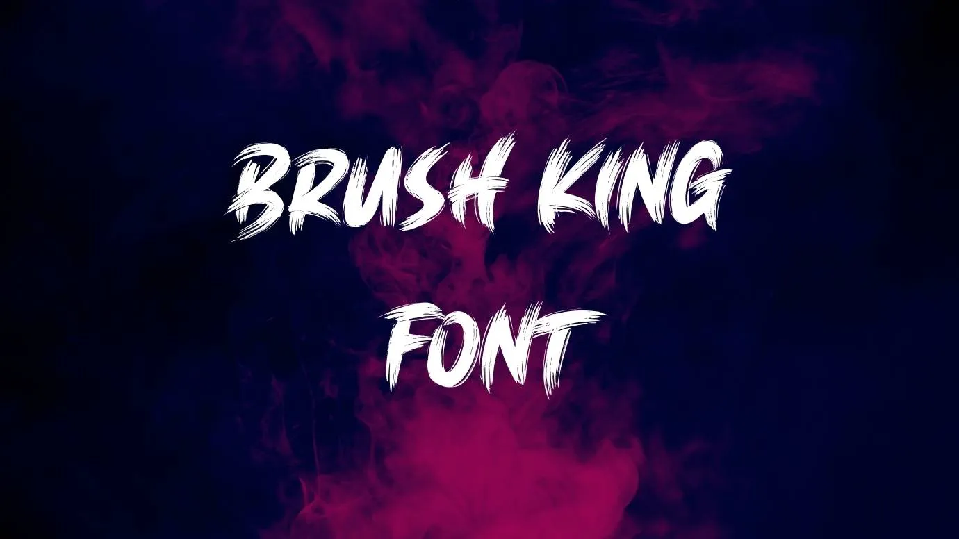 Brush King Font