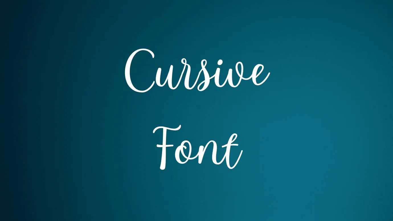 Cursive Font