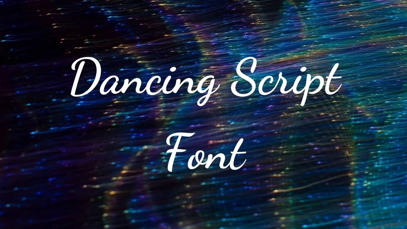 Dancing Script Font