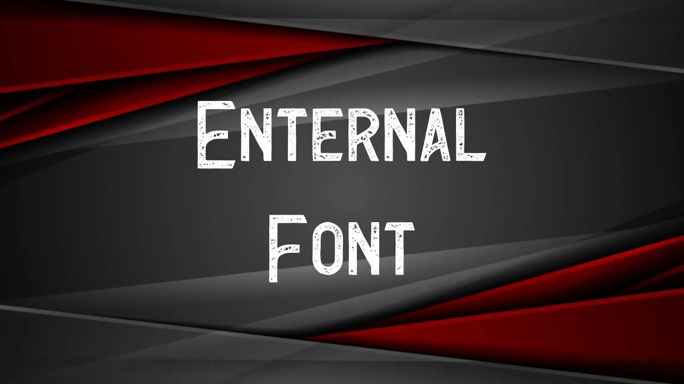 Enternal Font