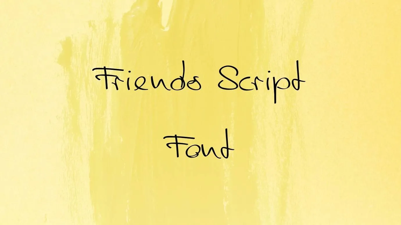 Friends Script Font