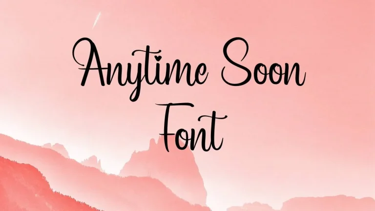 Anytime Soon Font