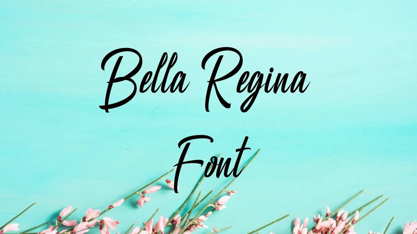 Bella Regina Font