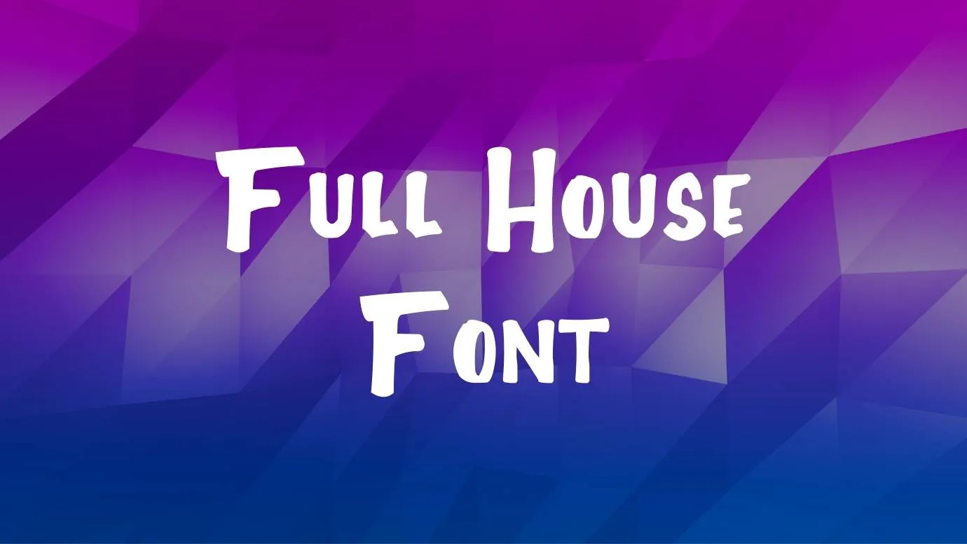 Full House Font