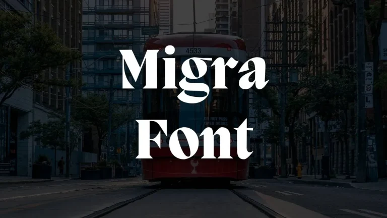Migra Font