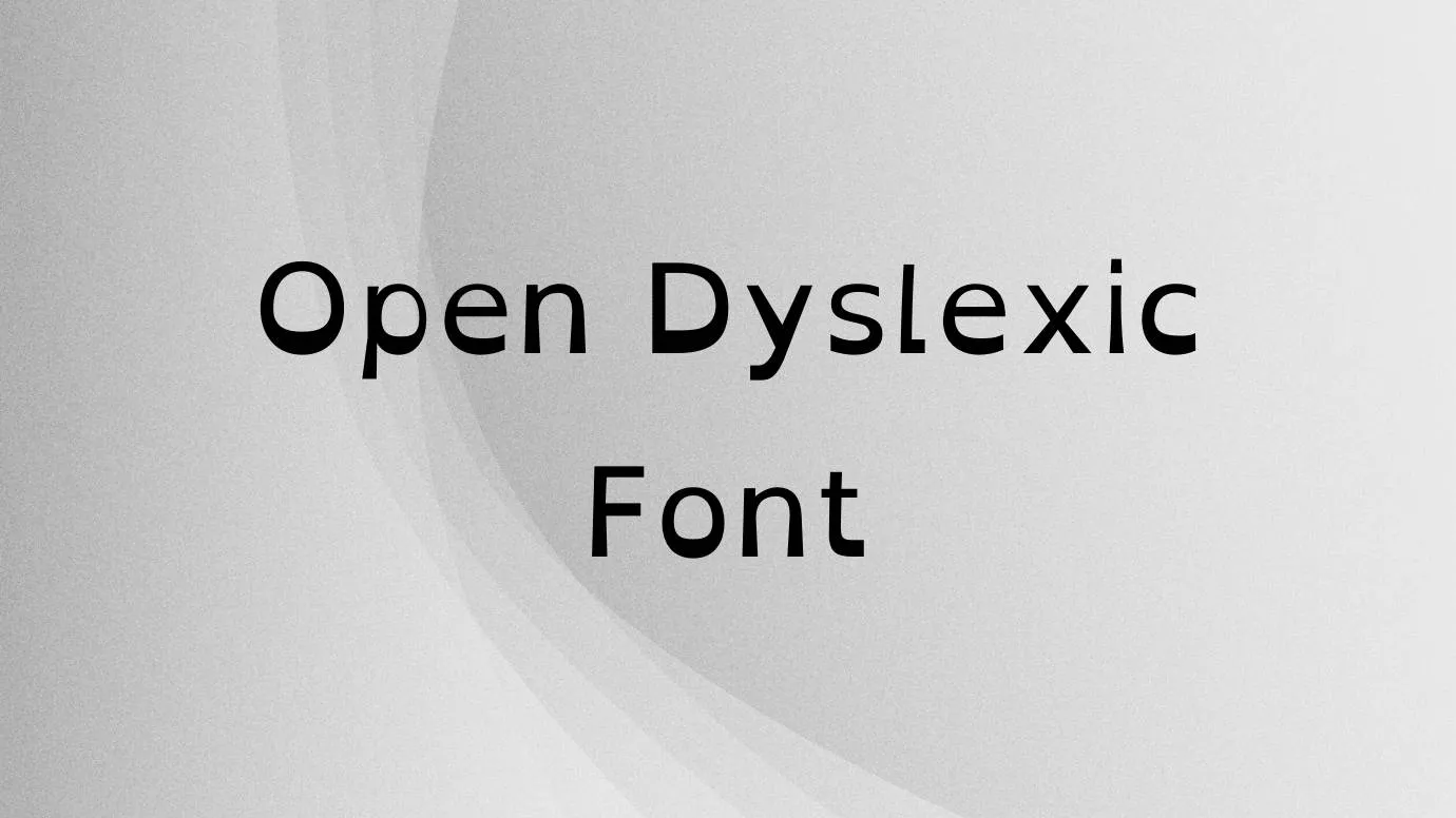 Open Dyslexic Font