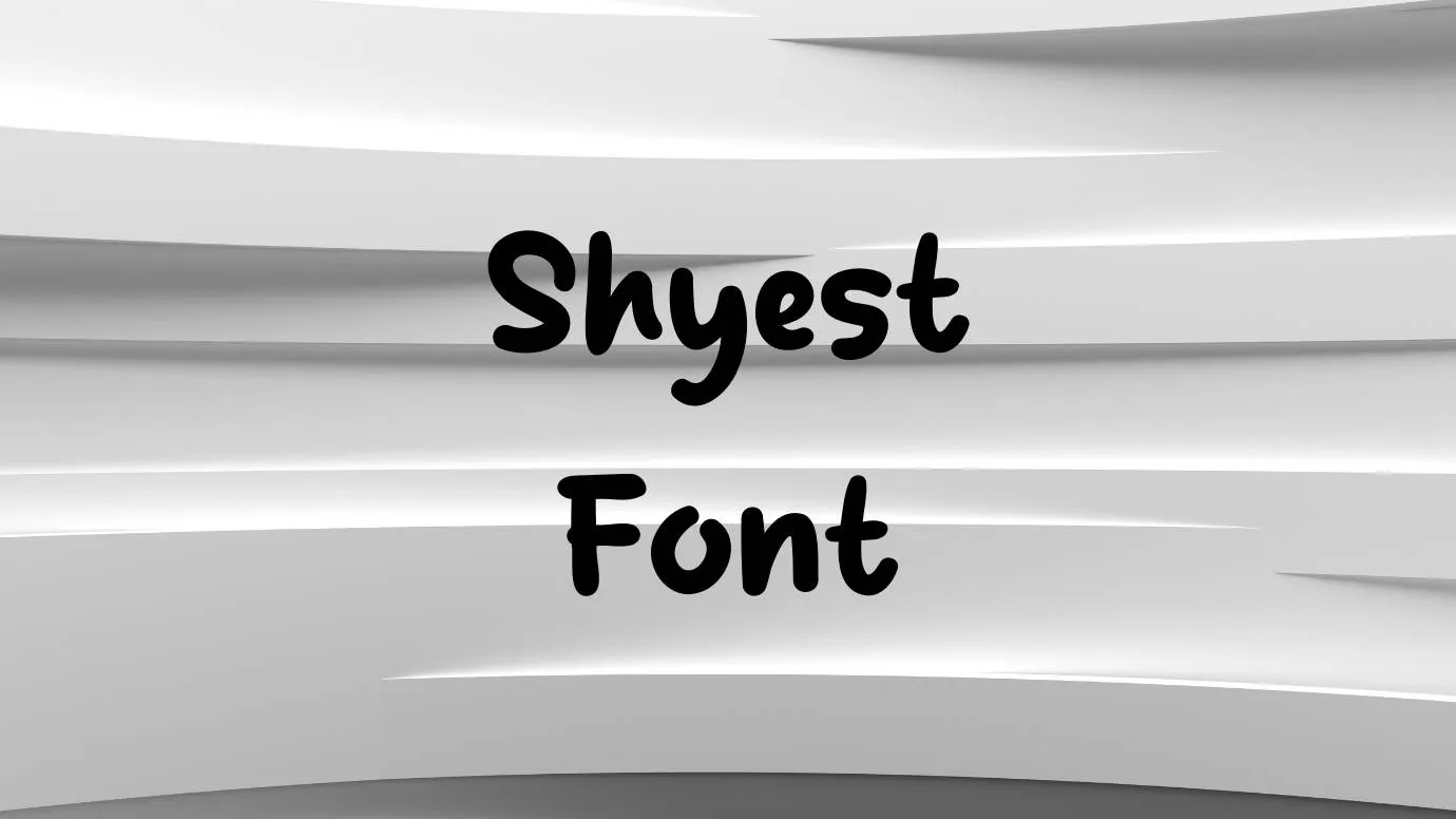 Shyest Font