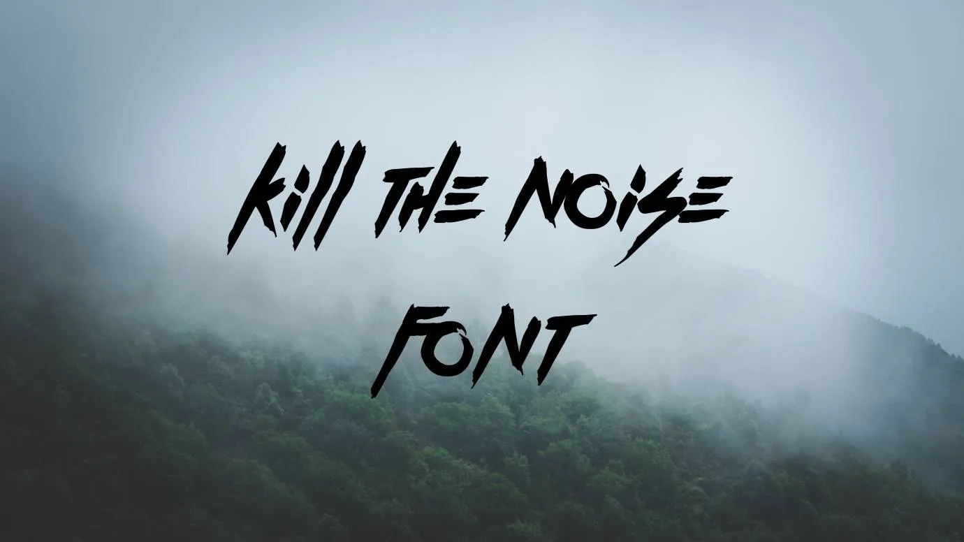Kill The Noise Font
