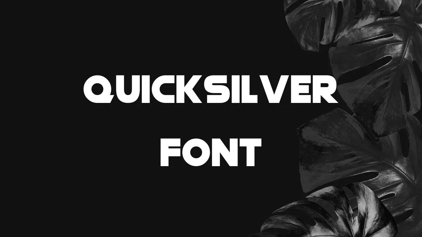 Quicksilver Font