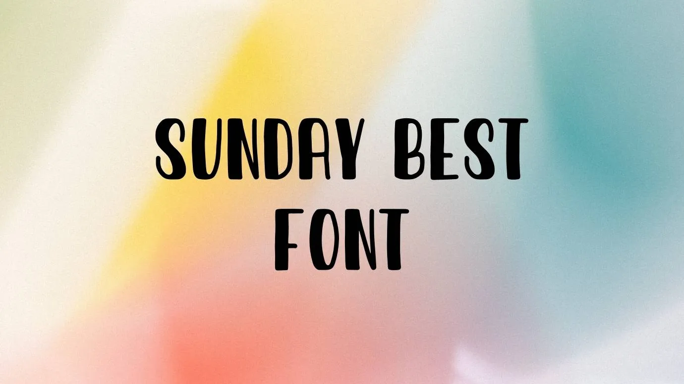 Sunday Best Font