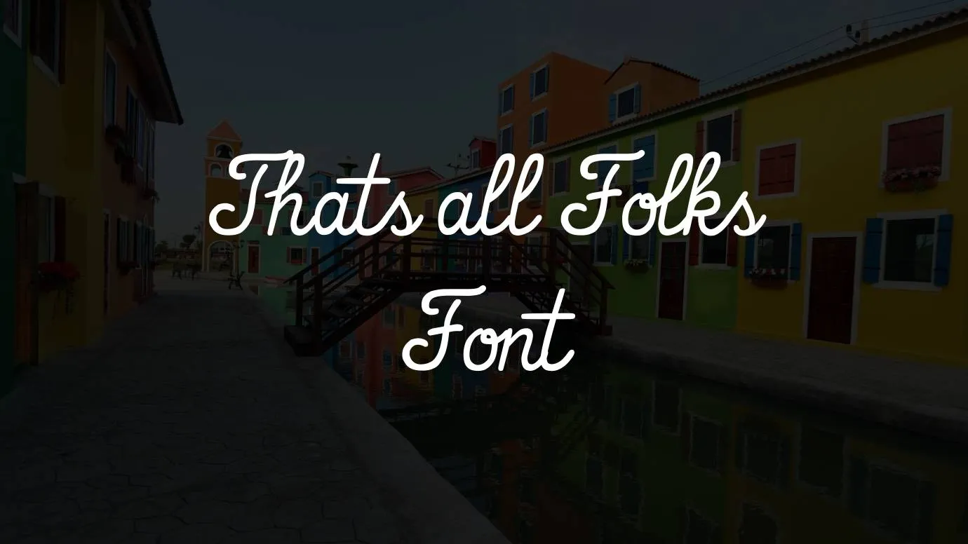 That’s All Folks Font