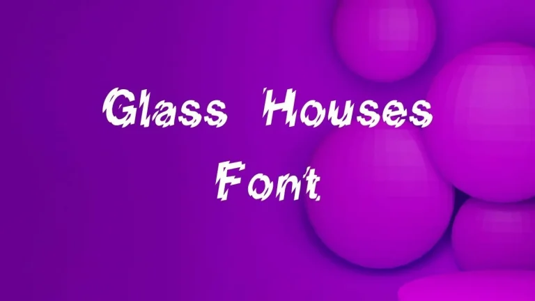 Glass Houses Font