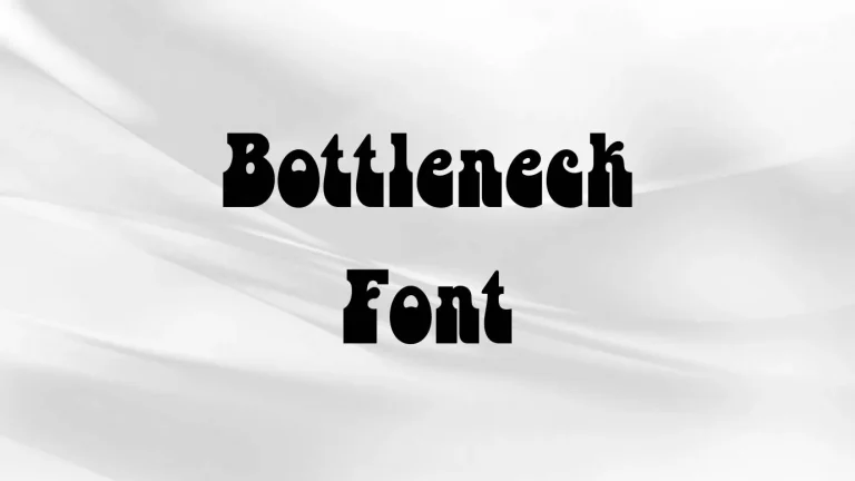 Bottleneck Font