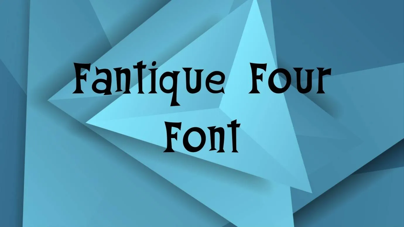Fantique Four Font