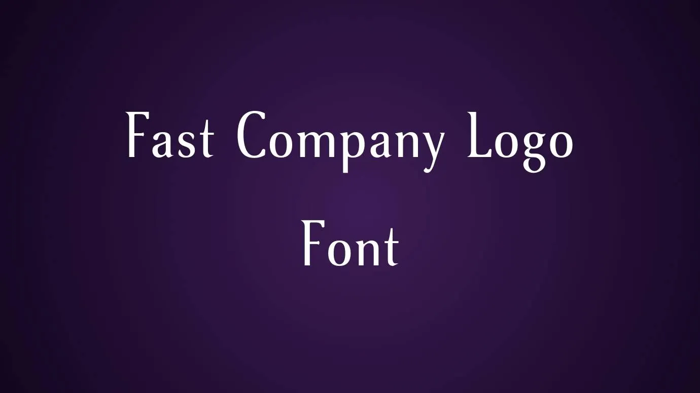 Fast Company Logo Font