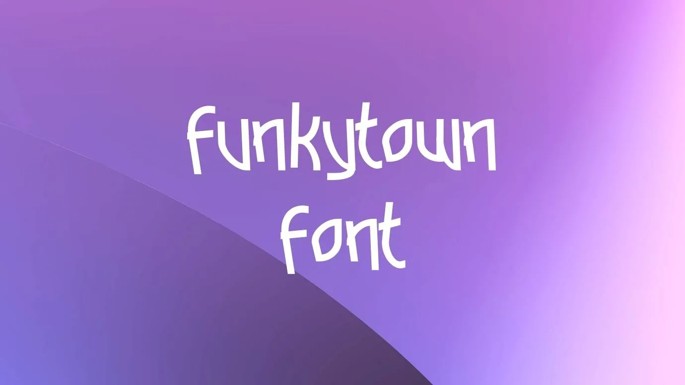 Funkytown Font