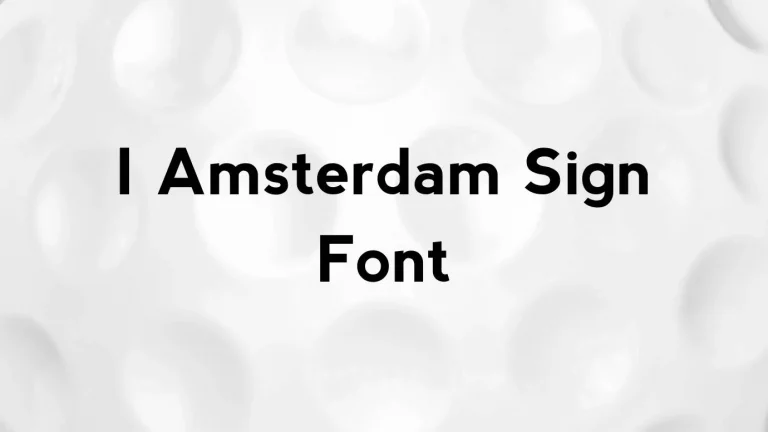 I Amsterdam Sign Font