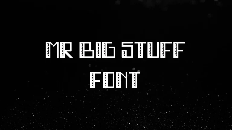 Mr Big Stuff Font