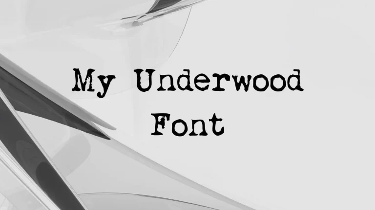 My Underwood Font