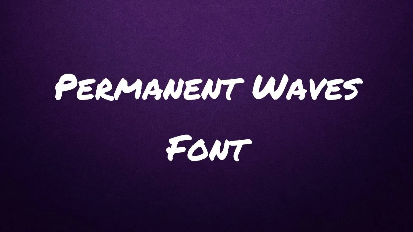 Permanent Waves Font