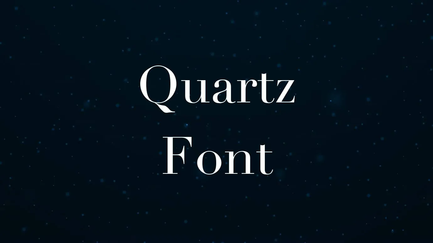 Quartz Font