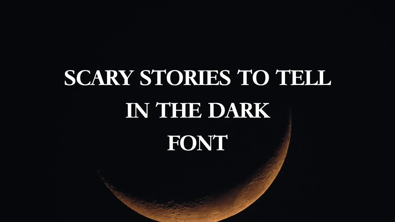 Scary Stories to Tell in the Dark Font