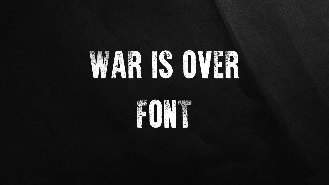 War is Over Font