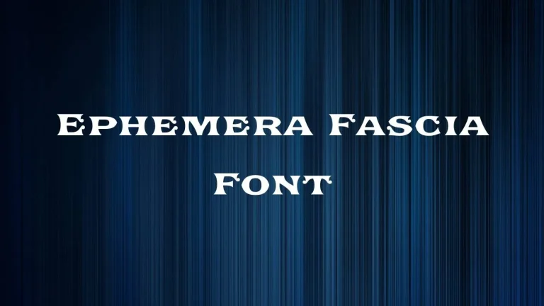 Ephemera Fascia Font