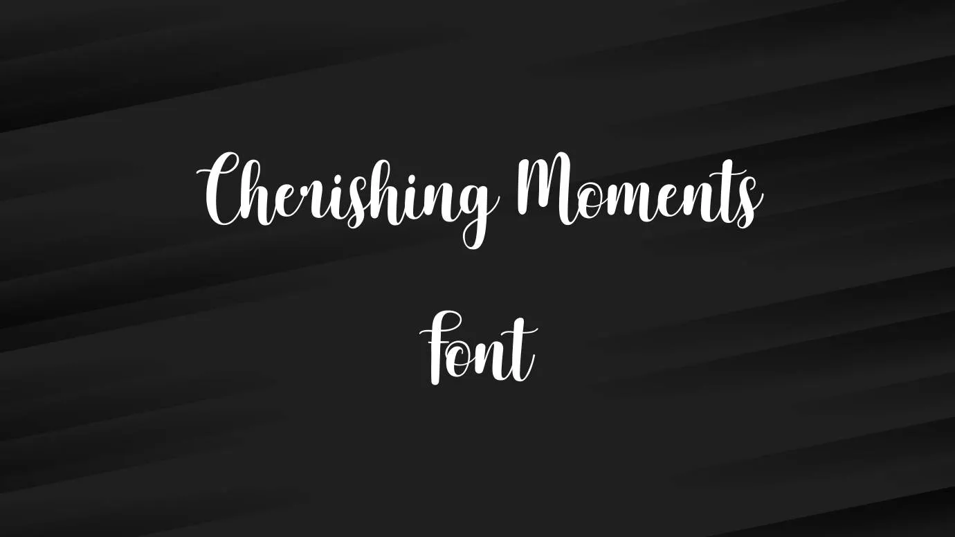 Cherishing Moments Font