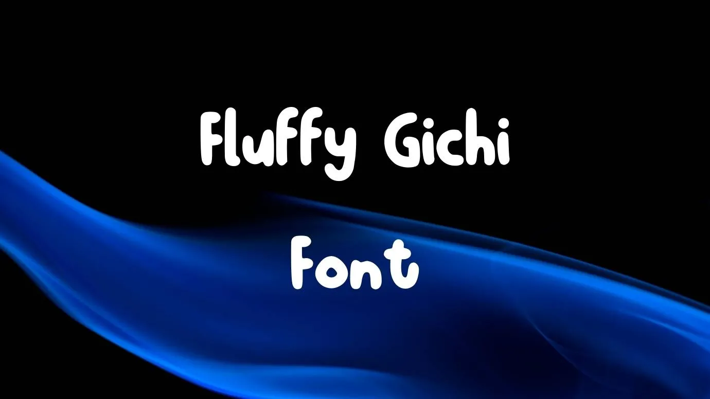 Fluffy Gichi font