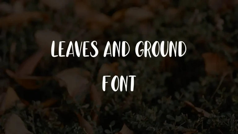 Leaves And Ground Font