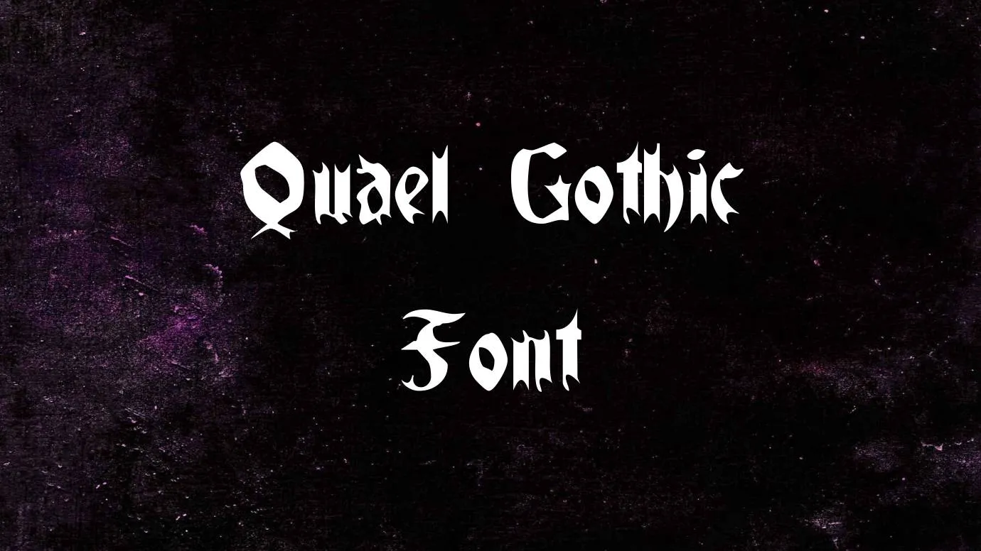 Quael Gothic Font