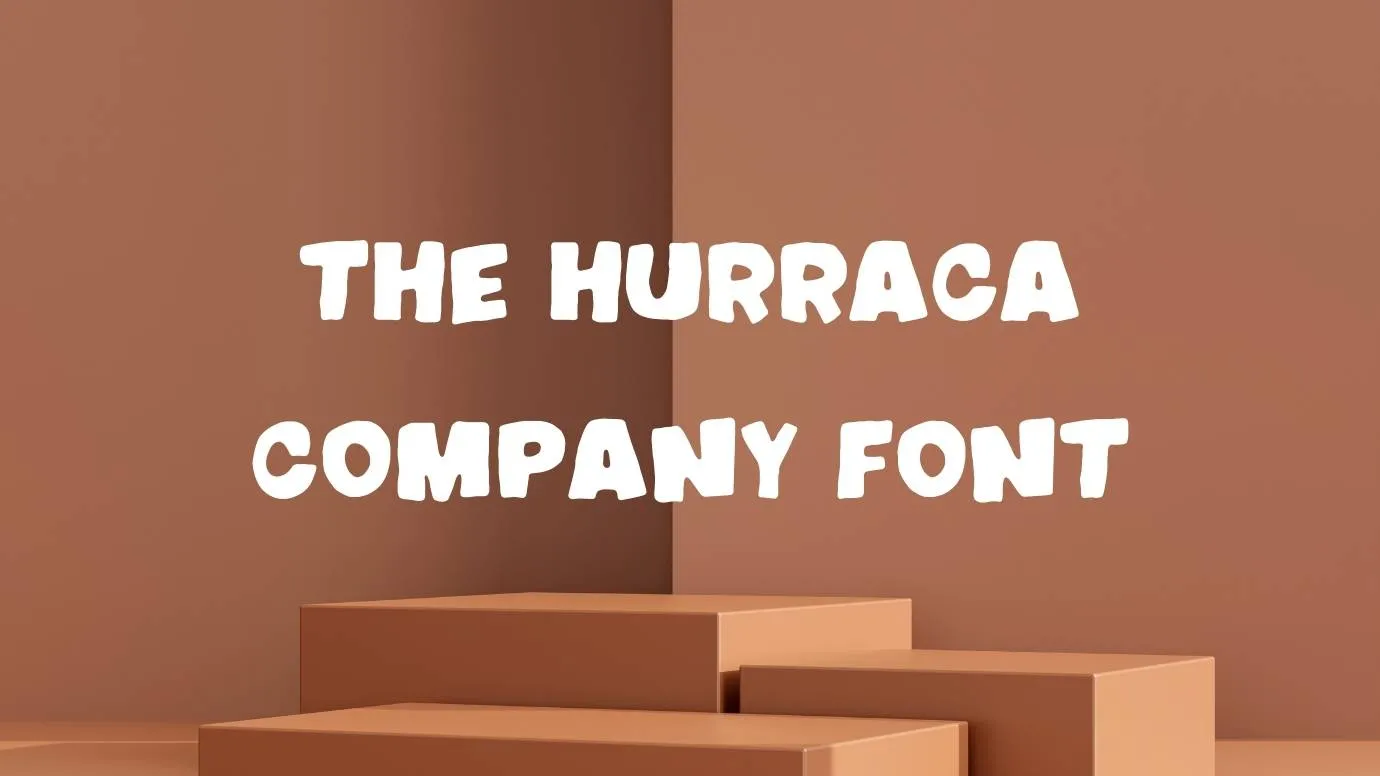 The Hurraca Company Font