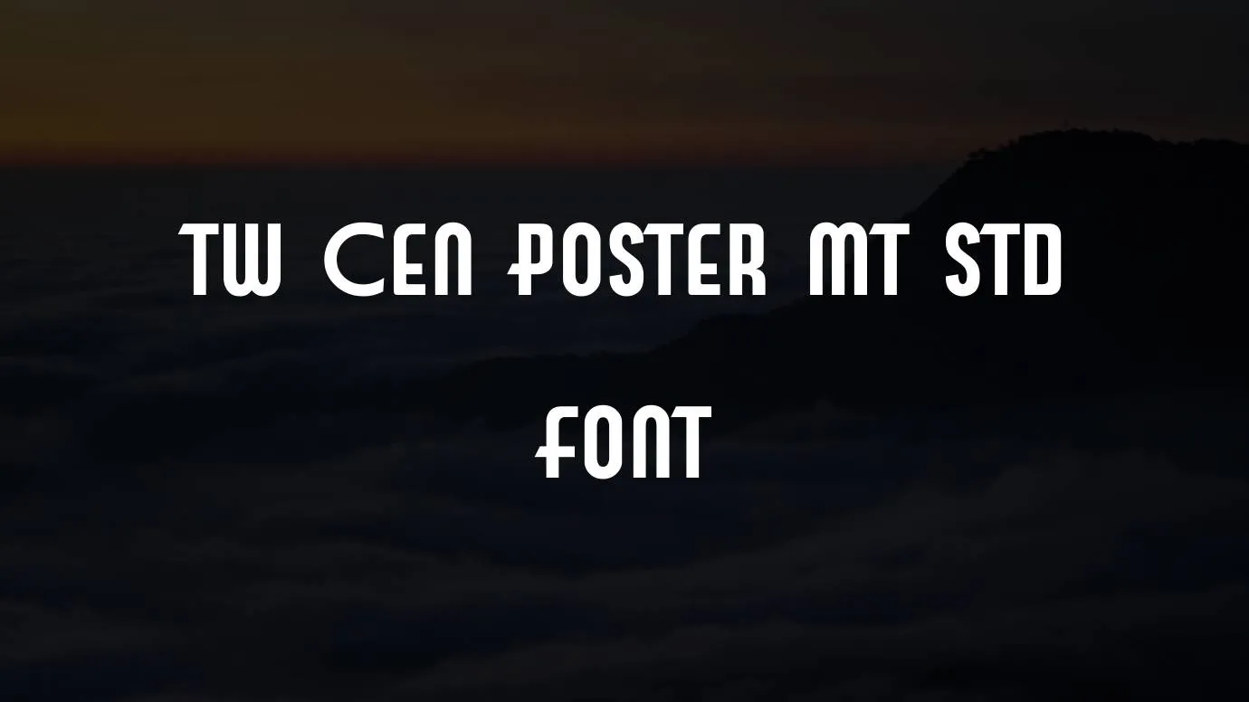 Tw Cen Poster MT Std Font