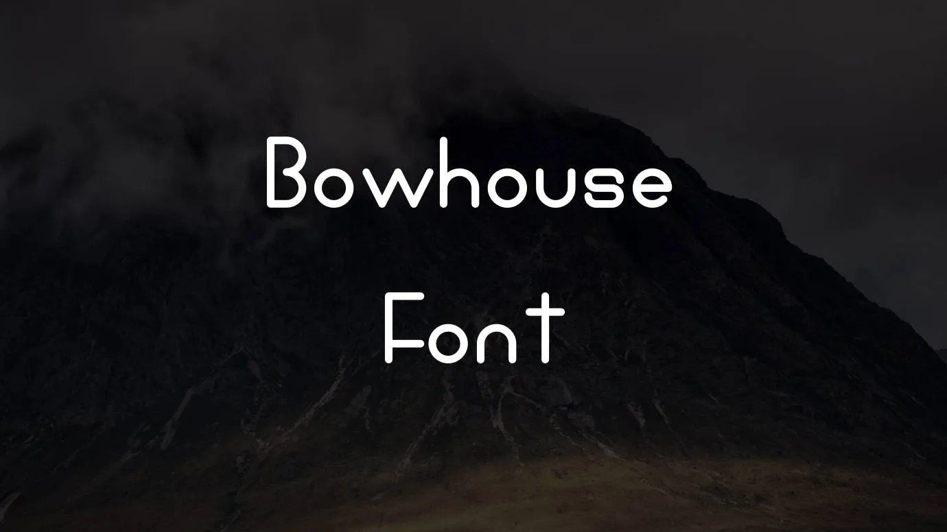 Bowhouse Font