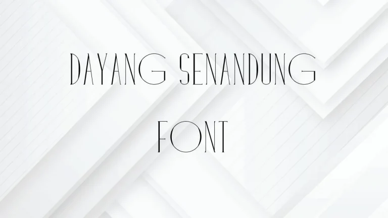 Dayang Senandung Font