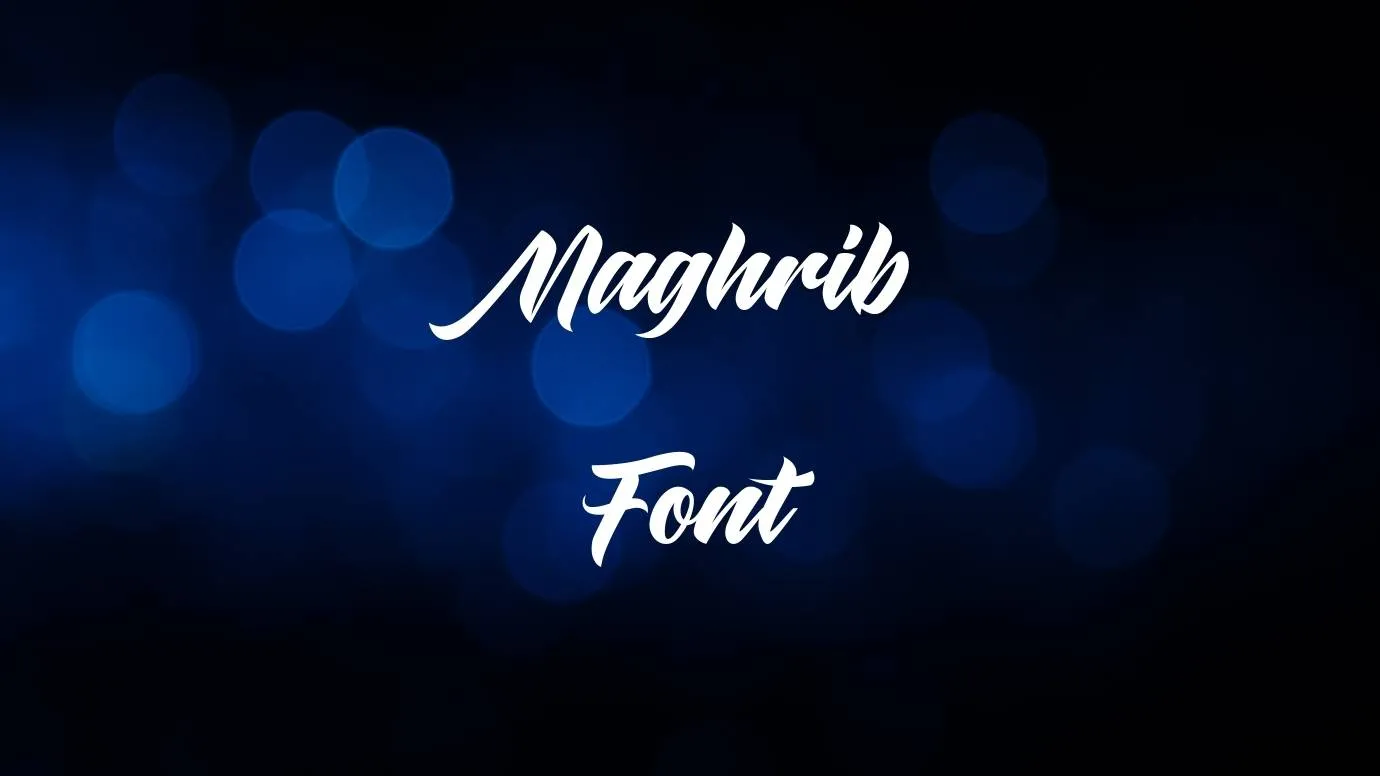 Maghrib Font