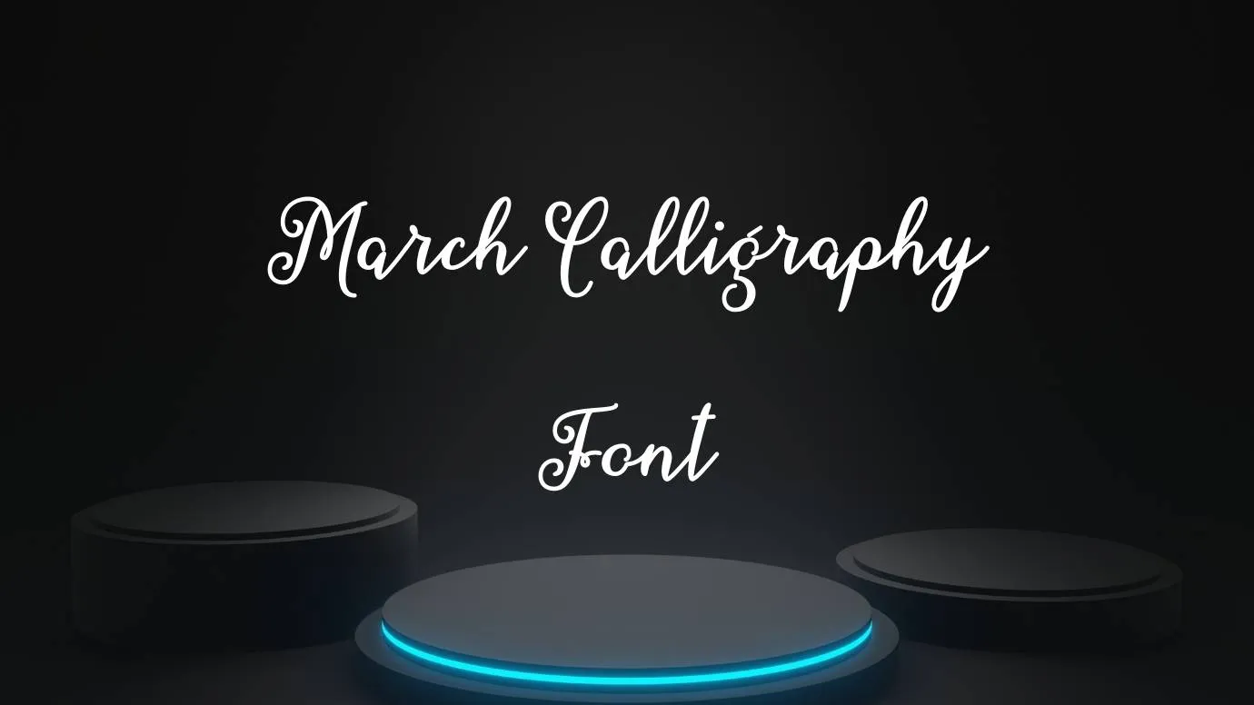march calligraphy font