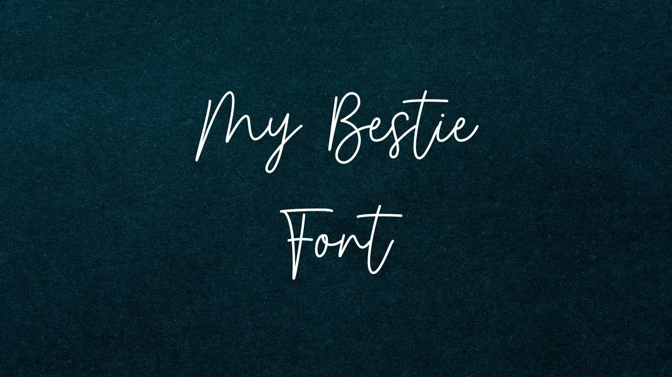 My Bestie Font